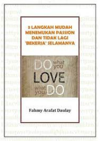 Image of 3 Langkah mudah menemukan Passion dan tidak lagi bekerja selamanya
