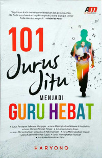 Image of 101 Jurus jitu menjadi guru hebat