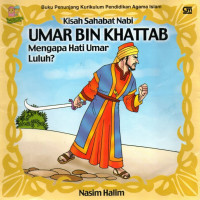 Image of Kisah Sahabat Nabi Umar Bin Khattab : Mengapa Hati Umar Luluh ?
