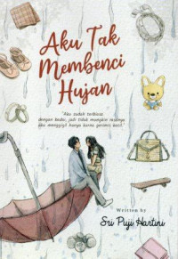Image of Aku Tak Membenci Hujan