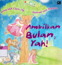 Image of Ambilkan Bulan, Yah!