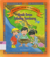 Image of Perpustakaan anak nusantara: anak emas lebong tambang