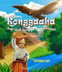 Image of Konggaha; Asal Usul Sungai Laamekonga