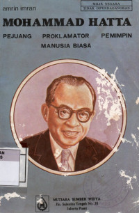 Image of Mohammad Hatta : Pejuang Proklamator Pemimpin Manusia Biasa ed. 1991