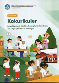 Image of Panduan Kokurikuler Pendidikan Anak Usia Dini, Jenjang Pendidikan Dasar dan Jenjang Pendidikan Menengah