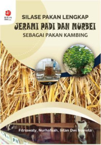 Image of Silase Pakan Lengkap Jerami Padi dan Murbei sebagai Pakan Kambing