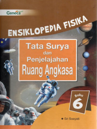 Image of Ensiklopedia Fisika Buku 6 : Tata Surya dan Penjelajahan Ruang Angkasa