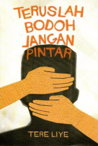 Image of Teruslah Bodoh Jangan Pintar