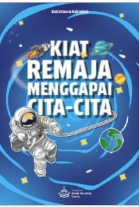Image of Kiat Remaja Menggapai Cita-Cita (Berisi Kisah dan Nasihat Ulama untuk Para Remaja)